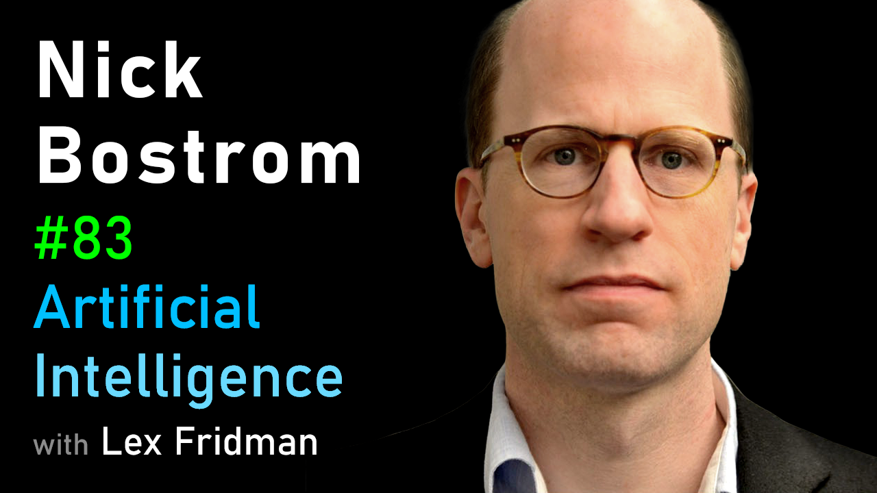 #83 – Nick Bostrom: Simulation and Superintelligence | MIT